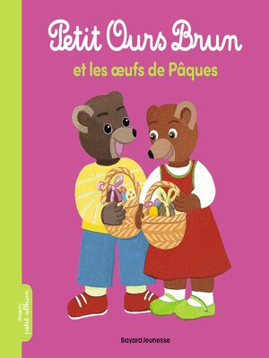 cover image of Petit Ours Brun et les oeufs de Pâques